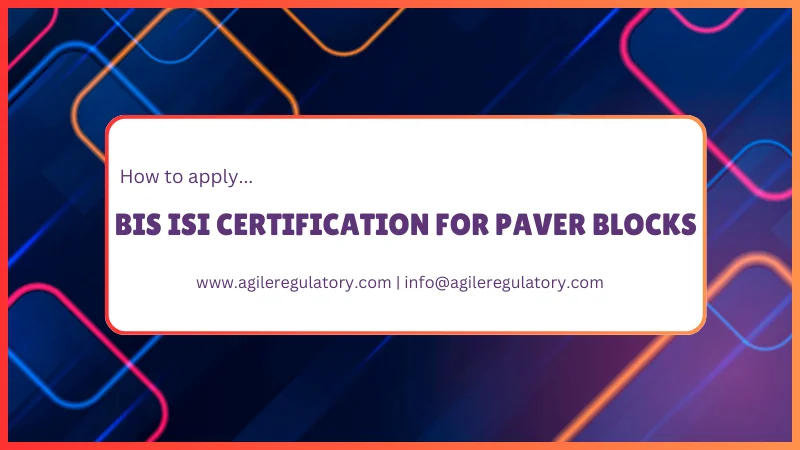 BIS ISI Certificate for Paver Blocks: IS 15658