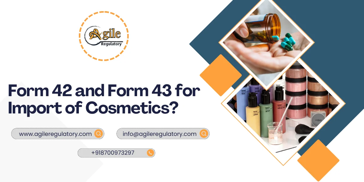 Form 42 & Form 43 for Import of Cosmetic?