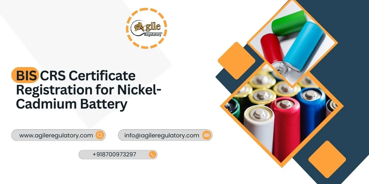BIS CRS Certificate Registration for Nickel-Cadmium Battery
