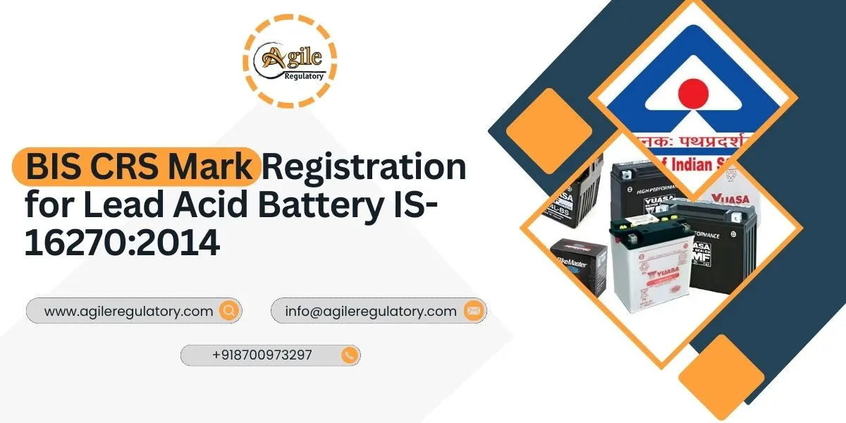 BIS CRS Registration for Lead Acid Battery IS 16270:2014