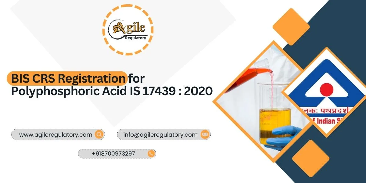 BIS CRS Registration for Polyphosphoric Acid IS 17439:2020
