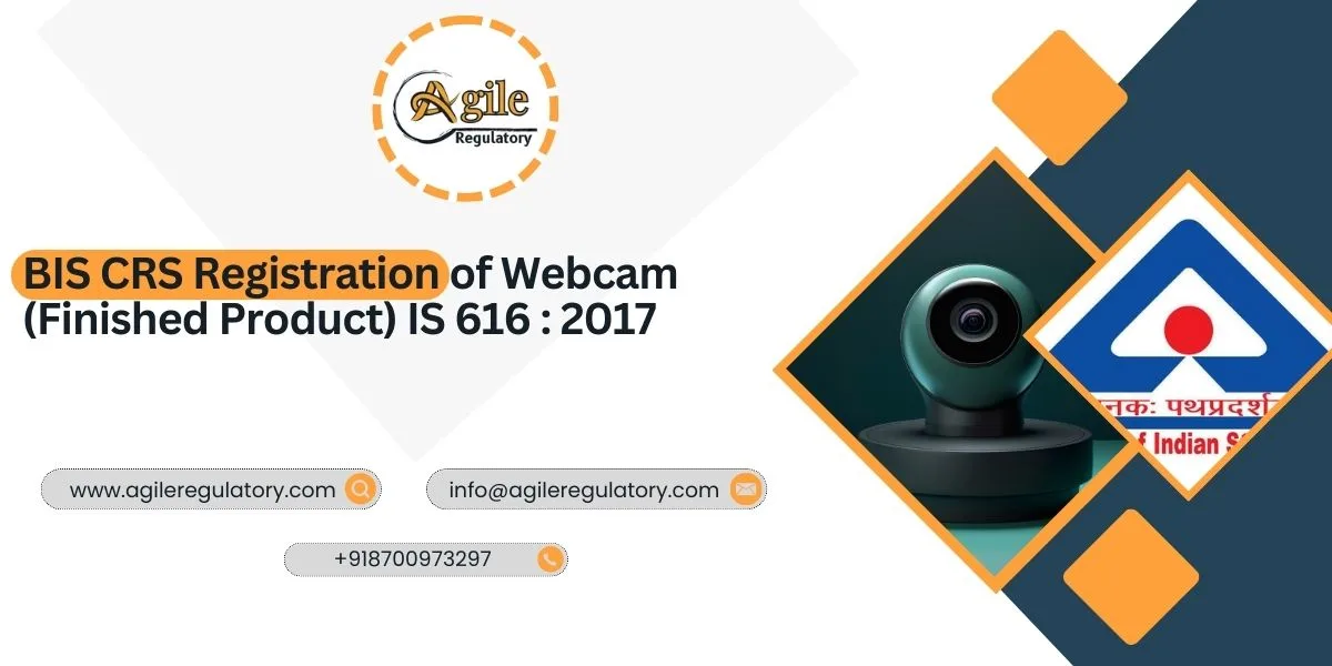  BIS CRS Registration of Webcam (Finished Product) IS 616: 2017