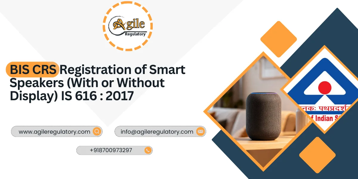 BIS CRS Registration for Smart Speakers IS 616:2017