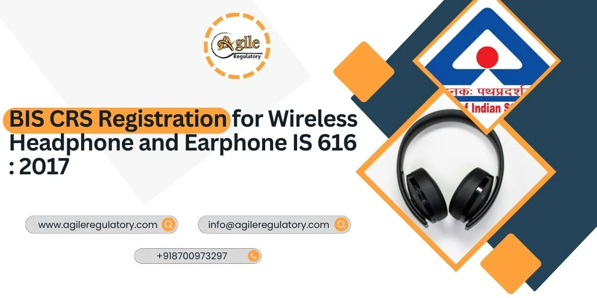 BIS CRS Registration for Wireless Headphones IS 616
