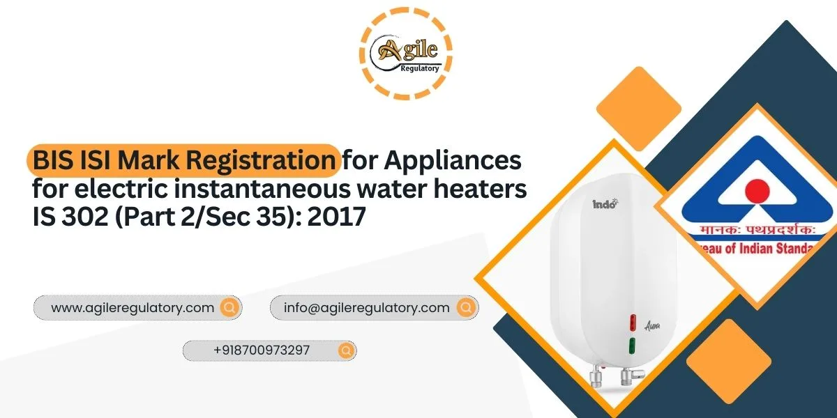 BIS ISI Mark for Instant Water Heaters IS 302:2017