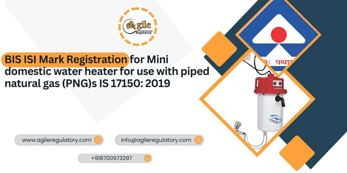 BIS Certification for Mini PNG Water Heaters