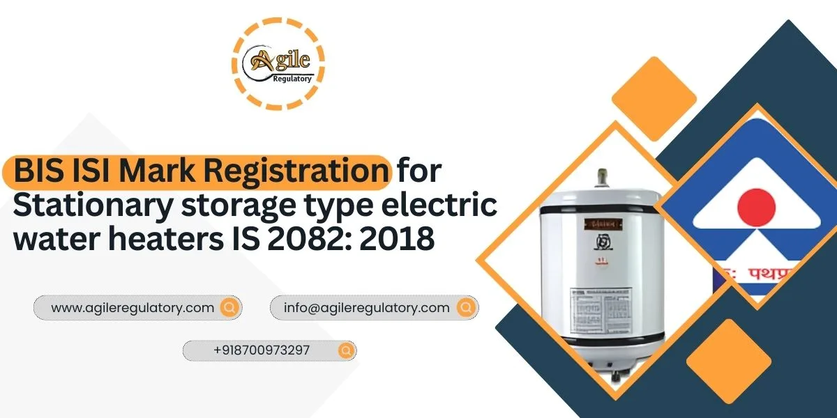 How to Get BIS ISI Mark for Electric Water Heaters under IS 2082:2018