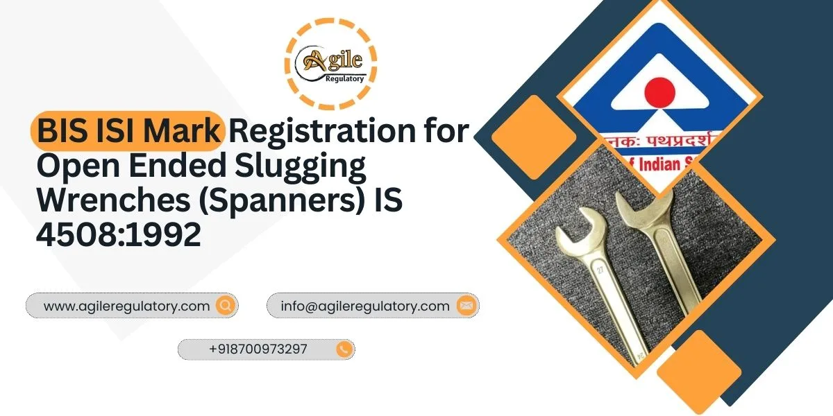 BIS ISI Mark Registration for Open Ended Slugging Wrenches 