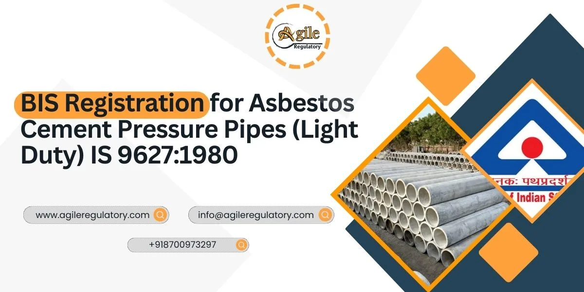BIS Registration for Asbestos Cement Pipes IS 9627:1980