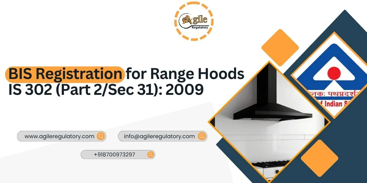 BIS Registration for Range Hoods IS 302 India