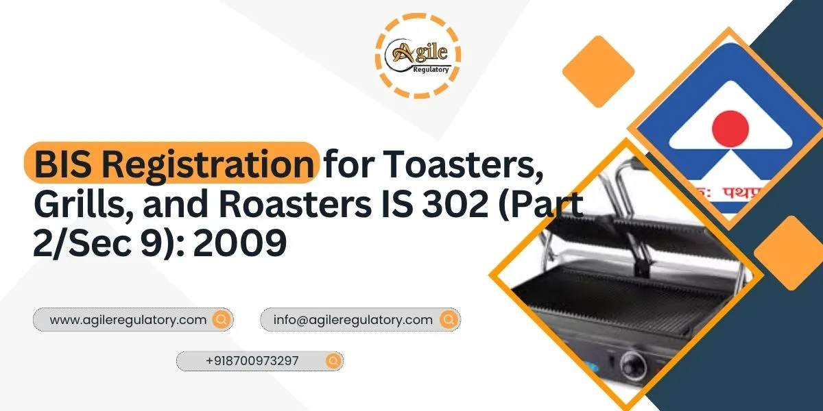 BIS Approval for Toasters and Roasters IS 302 (Part 2/Sec 9)