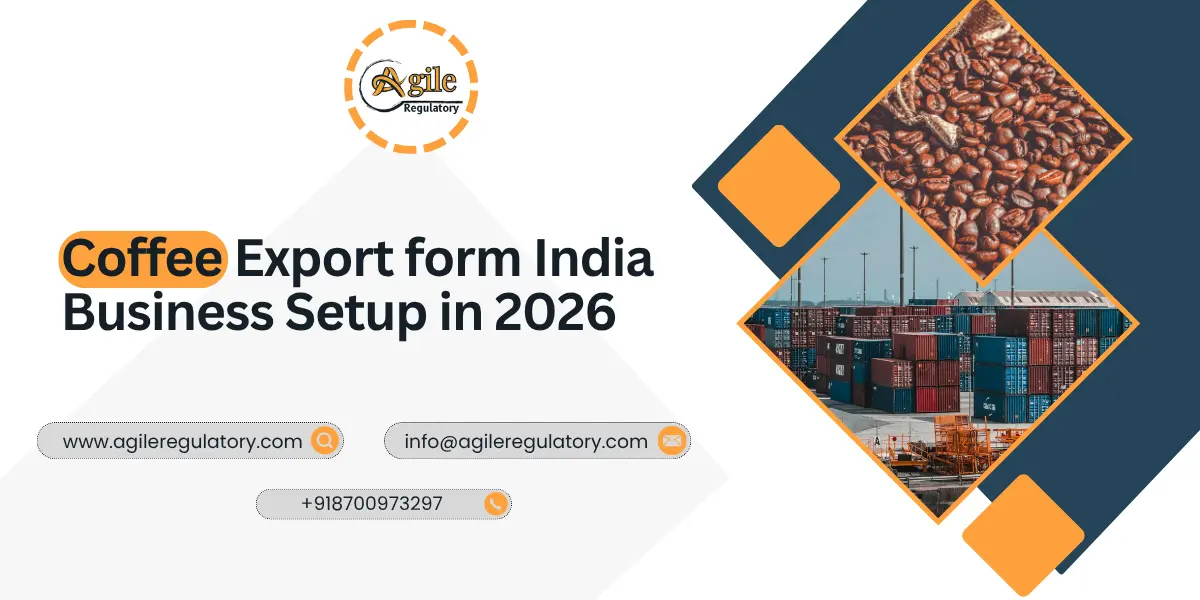 Coffee Export form India Business Setup in 2026