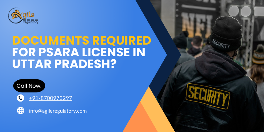 Documents Required for PSARA License in Uttar Pradesh