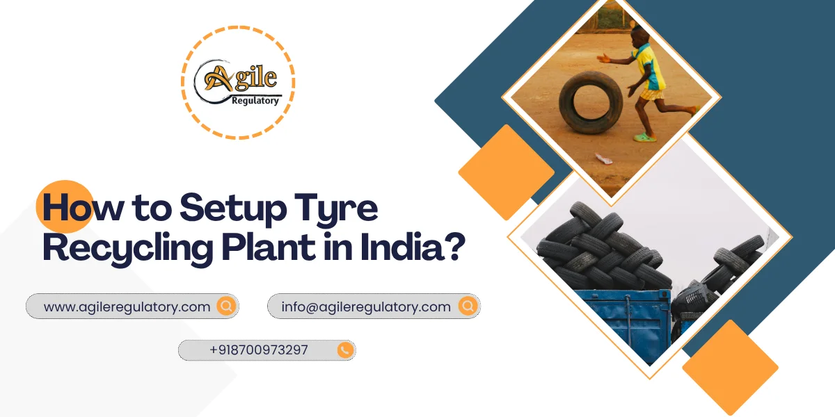 How to Setup Tyre Recycling Plant in India?